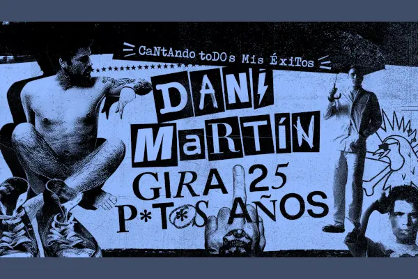 Dani Martín - Gira 25 P*t*s Años