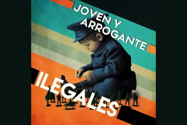 Ilegales - Gira Joven y Arrogante