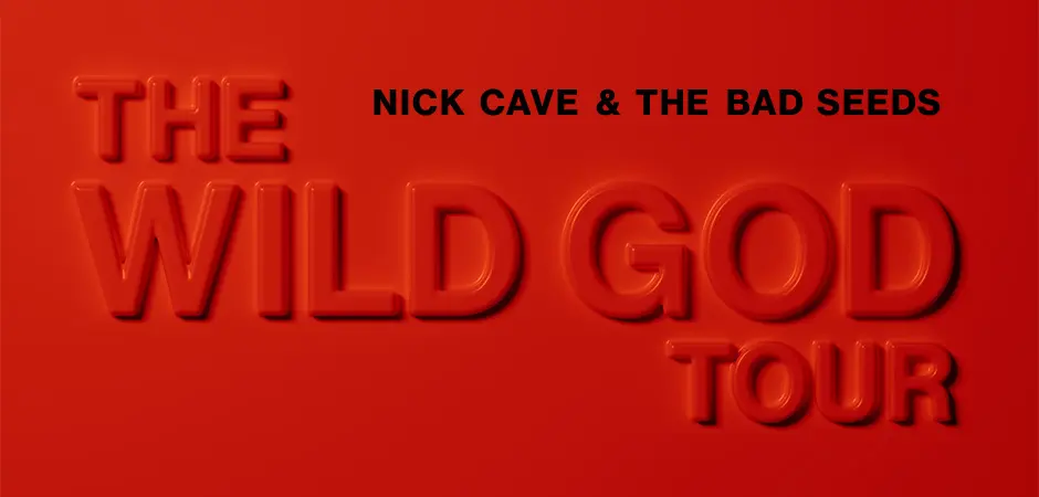 Nick Cave & The Bad Seeds - The Wild God Tour