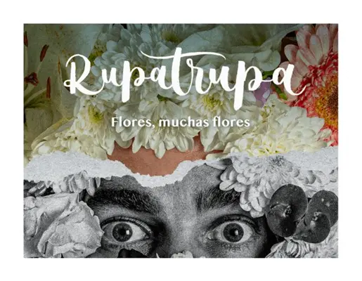 Rupatrupa - Flores, Muchas Flores