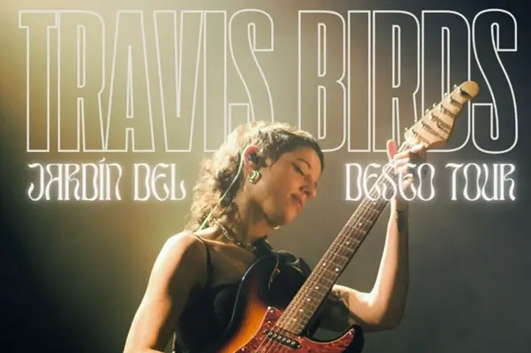 Travis Birds - Jardín del Deseo Tour